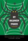 My Halloween Stories: Create Your Own Ghost Stories, 100 Pages, Witch Green Cover Image