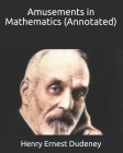 Amusements in Mathematics (Annotated) Cover Image