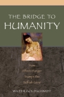 Bridge to Humanity: How Affect Hunger Trumps the Selfish Gene Cover Image