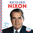 Richard Nixon (United States Presidents) By Tamara L. Britton Cover Image