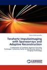 Terahertz Impulseimaging with Sparsearrays and Adaptive Reconstruction By Chaitra Krishnamurthy Cover Image