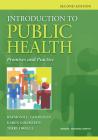 Introduction to Public Health: Promises and Practice By Raymond L. Goldsteen, Karen Goldsteen, Terry L. Dwelle Cover Image