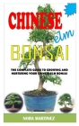 Chinese ELM Bonsai: The Complete Guide To Growing And Nurturing Your Chinese Elm Bonsai Cover Image