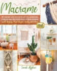 Macramé for Absolute Beginners: The Foolproof Guide with Step-by-Step Visual Instructions to Creating Your First Stylish Projects With No Experience W Cover Image