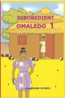 Disobedient Omaledo 1 Cover Image