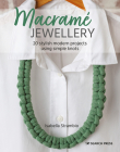 Macramé Jewellery: 20 stylish modern projects using simple knots Cover Image