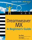 Dreamweaver MX Essential Skills: A Beginner's Guide (Beginner's Guides (Osborne)) Cover Image