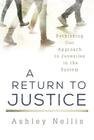 A Return to Justice: Rethinking our Approach to Juveniles in the System Cover Image