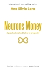 Neurons Money: A practical method to live in prosperity Cover Image