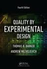 Quality by Experimental Design By Thomas B. Barker, Andrew Milivojevich Cover Image
