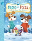 Hocus and Pocus and the Snow Day Sorcery By A. R. Capetta, Charlene Chua (Illustrator) Cover Image