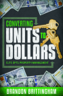 Converting Units to Dollars: Elite Opts Property Management By Brandon Brittingham Cover Image