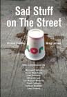 Sad Stuff on the Street By Sloane Crosley, Greg Larson, Todd Oldham (Designed by) Cover Image