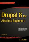 Drupal 8 for Absolute Beginners By James Barnett Cover Image