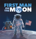 First Man on the Moon By Ben Hubbard, Alex Orton (Illustrator) Cover Image