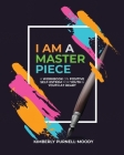 I Am a Masterpiece By Kimberly Purnell-Moody Cover Image