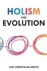 Holism and Evolution By Jan Christiaan Smuts Cover Image