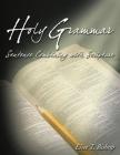 Holy Grammar: Sentence Combining with Scripture By Elise Bishop Cover Image