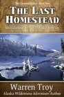 The Last Homestead By Warren Troy Cover Image