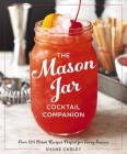 The Mason Jar Cocktail Companion Cover Image