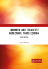 Infrared and Terahertz Detectors, Third Edition Cover Image