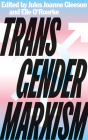 Transgender Marxism By Jules Joanne Gleeson  (Editor), Elle O'Rourke  (Editor), Jordy Rosenberg (Foreword by) Cover Image