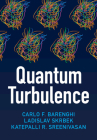 Quantum Turbulence By Carlo F. Barenghi, Ladislav Skrbek, Katepalli R. Sreenivasan Cover Image