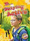 Staying Active (Healthy Life) By Kirsten Chang Cover Image