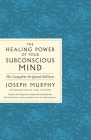 The Healing Power of Your Subconscious Mind: A Powerful Guide to Heal Your Life (GPS Guides to Life) Cover Image