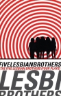Five Lesbian Brothers: Four Plays Cover Image