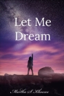 Let Me Dream By Martha Sibila Khoeses, Martha Sibila /Khoeses Cover Image