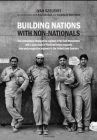 Building Nations with Nonnationals: The Exclusionary Immigration Regimes of the Gulf Monarchies with a Case Study of Pakistani Return Migrants from an Cover Image