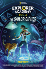 Explorer Academy Vela: The Sailor Cipher (Book 1) By Trudi Trueit, Khadijah Khatib (Illustrator) Cover Image