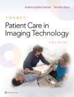 Torres' Patient Care in Imaging Technology By Andrea Dutton, TerriAnn Ryan Cover Image