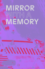 Mirror with a Memory: Photography, Surveillance, Artificial Intelligence Cover Image