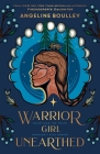 Warrior Girl Unearthed By Angeline Boulley Cover Image