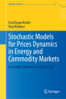 Stochastic Models for Prices Dynamics in Energy and Commodity Markets: An Infinite-Dimensional Perspective (Springer Finance) By Fred Espen Benth, Paul Krühner Cover Image