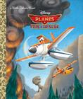 Planes: Fire & Rescue (Disney Planes: Fire & Rescue) (Little Golden Book) By RH Disney, RH Disney (Illustrator) Cover Image