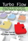 Turbo Flow: Using Plan for Every Part (Pfep) to Turbo Charge Your Supply Chain By Tim Conrad, Robyn Rooks Cover Image