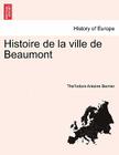 Histoire de La Ville de Beaumont Cover Image