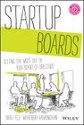 Startup Boards: Getting the Most Out of Your Board of Directors By Brad Feld, Mahendra Ramsinghani Cover Image