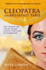 Cleopatra at the Breakfast Table: Why I Studied Latin with My Teenager and How I Discovered the Daughterland Cover Image