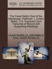 The Creek Nation East of the Mississippi, Petitioner, V. United States. U.S. Supreme Court Transcript of Record with Supporting Pleadings By Hugh Rozelle, Archibald Cox Cover Image