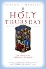 Holy Thursday: The Night That Changed the World By Francois Mauriac Cover Image
