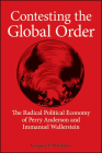 Contesting the Global Order: The Radical Political Economy of Perry Anderson and Immanuel Wallerstein Cover Image