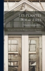 Les Plantes Potagères: Description Et Culture Des Principaux Légumes Des Climats Tempérés By Vilmorin-Andrieux Et Cie Cover Image