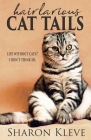 Hairlarious Cat Tails By Sharon Kleve Cover Image