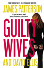 Guilty Wives By James Patterson, David Ellis Cover Image