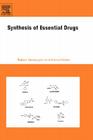 Synthesis of Essential Drugs By Ruben Vardanyan, Victor Hruby Cover Image