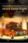 Work Done Right (Camino del Sol ) By David Dominguez Cover Image